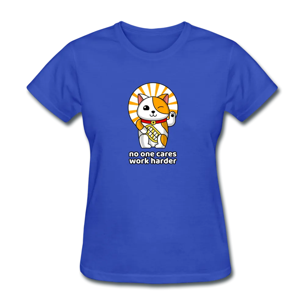 No One Cares Work Harder Women's Motivational T-Shirt